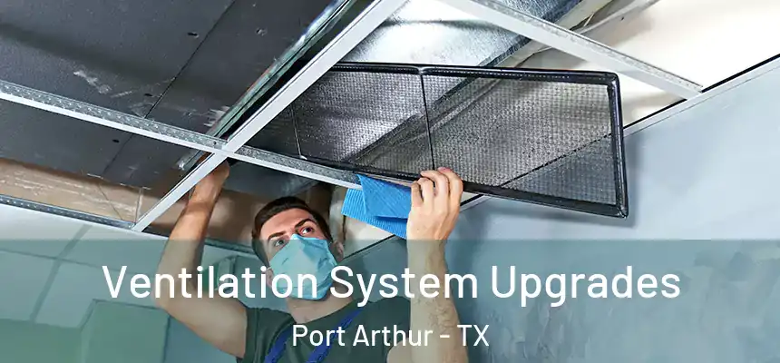  Ventilation System Upgrades Port Arthur - TX